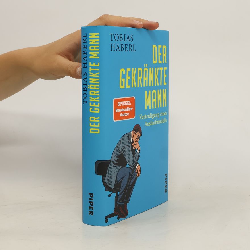 Tobias Haberl Der gekränkte Mann