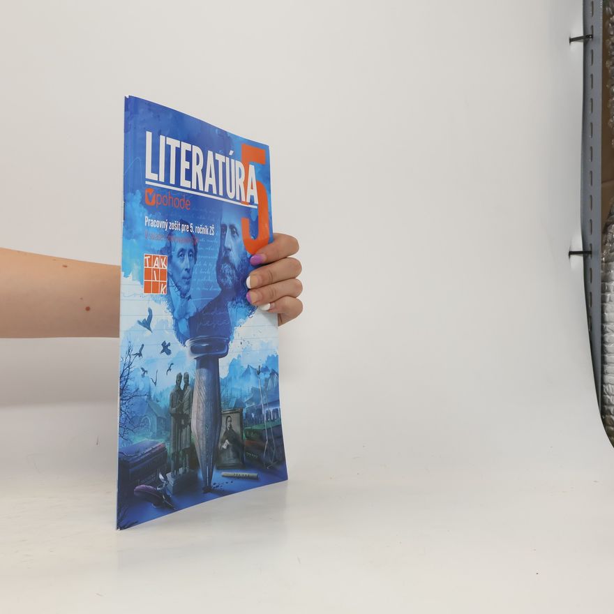 Various authors Literatúra v pohode 5. Pracovný zošit pre 5. ročník ZŠ