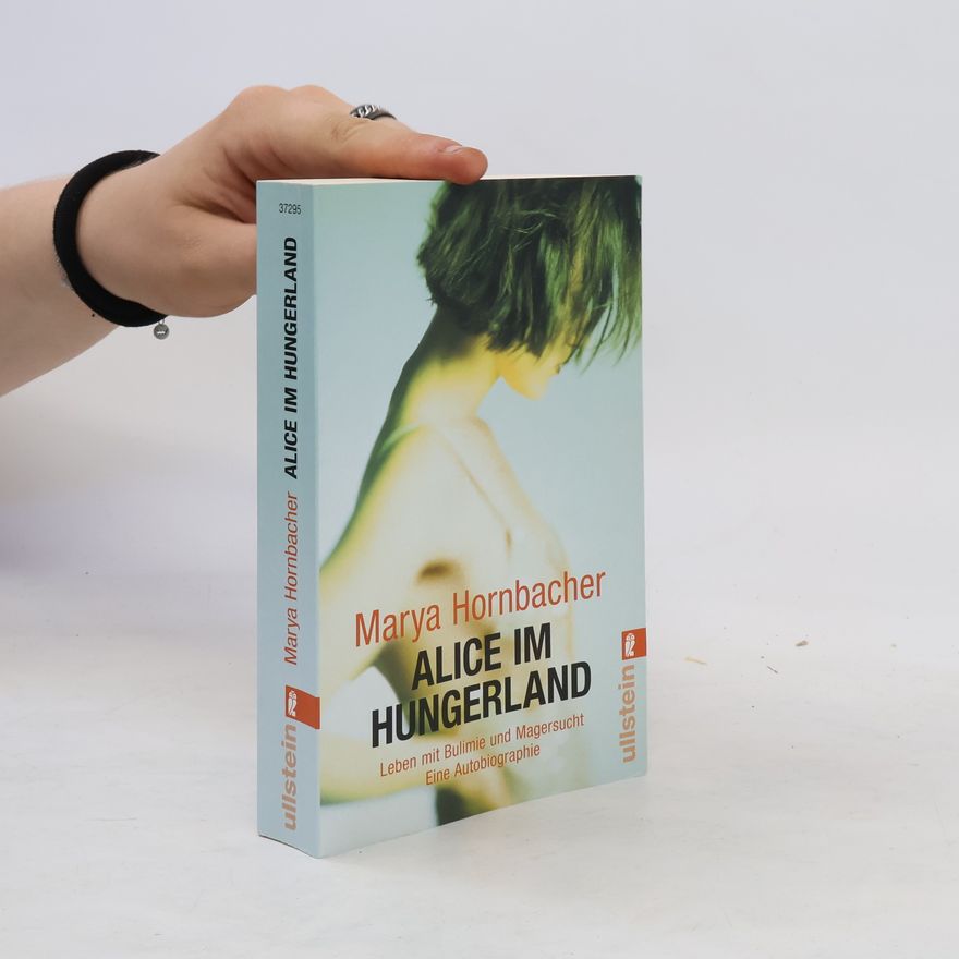 Marya Hornbacher Alice im Hungerland