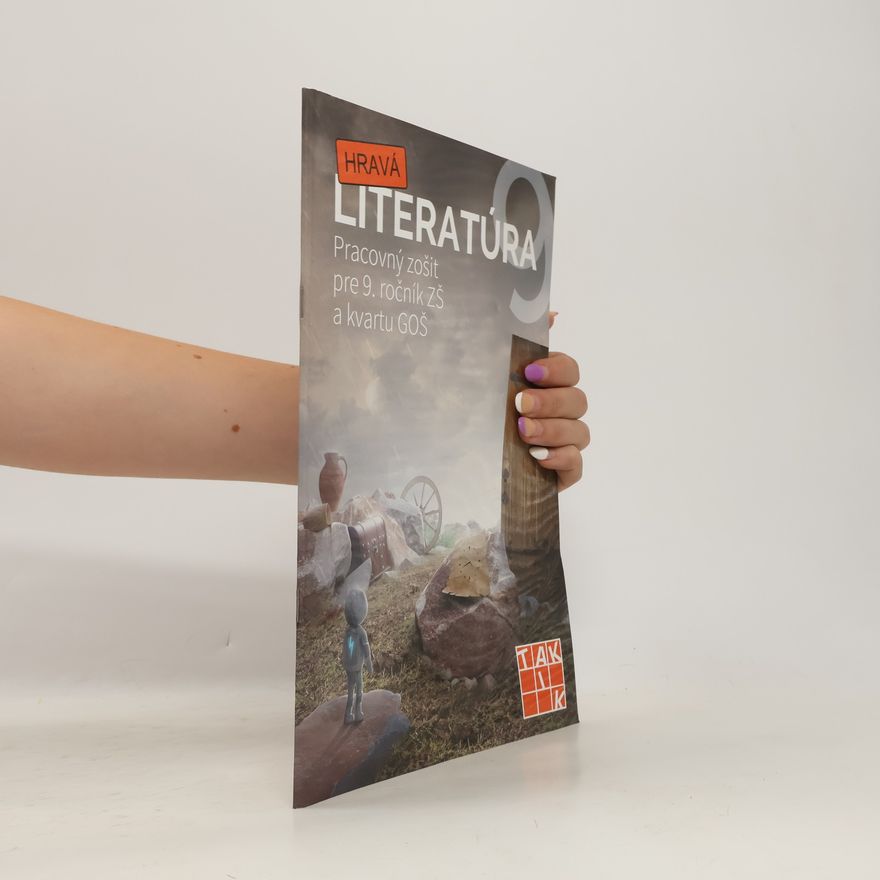 Autorenkollektiv Hravá literatúra Pracovný zošit pre 9. ročník ZŠ a kvartu GOŠ