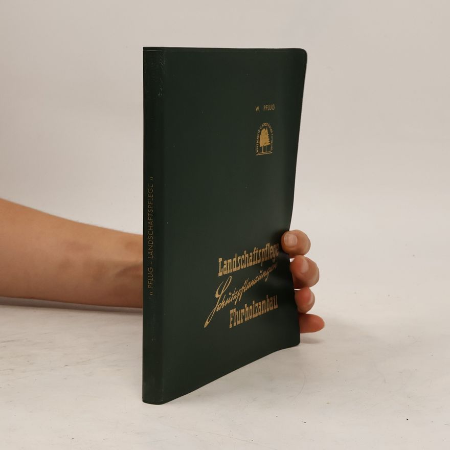Collectif d'auteurs Landschaftspflege, Schutzpflanzungen, Flurholzanbau