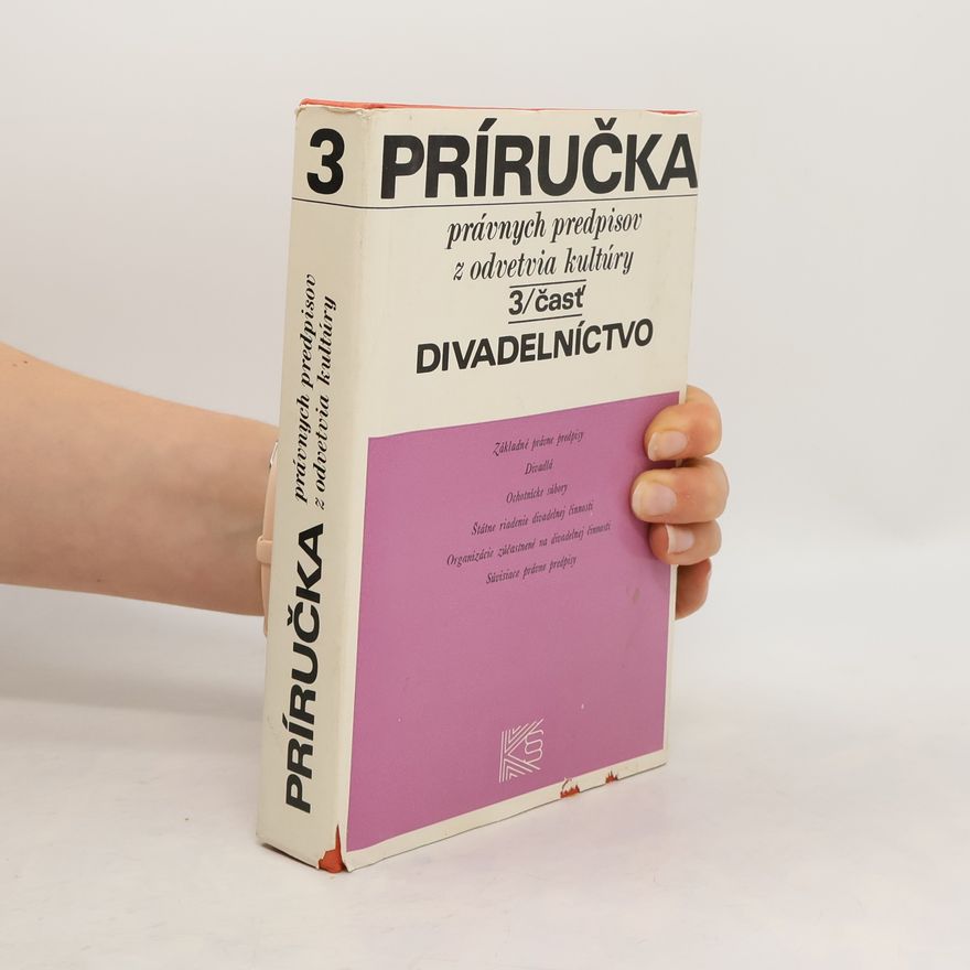 Ernest Stadtrucker Príručka právnych predpisov z odvetvia kultúry 3. Divadelníctvo