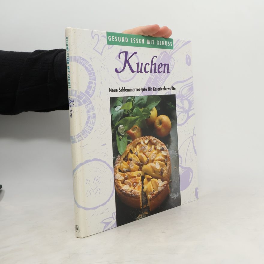 Autorenkollektiv Kuchen. Neue Schlemmerrezepte für Kalorienbewusste