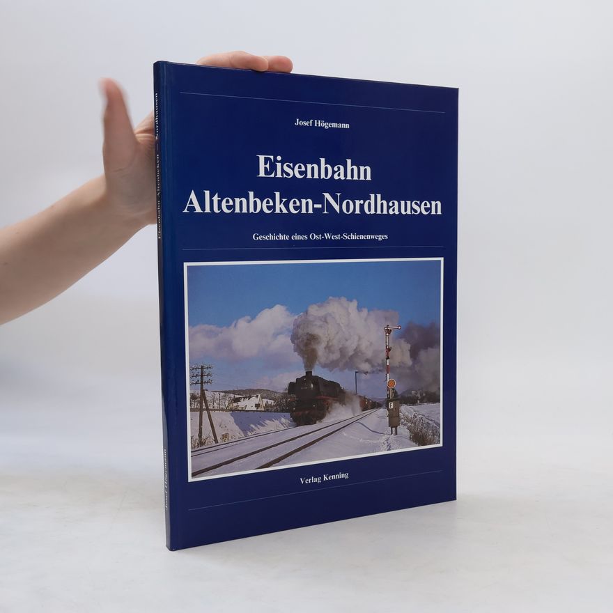 Josef Högemann Eisenbahn Altenbeken-Nordhausen