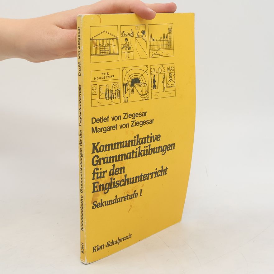 Detlef von Ziegésar Kommunikative Grammatikübungen für den Englischunterricht