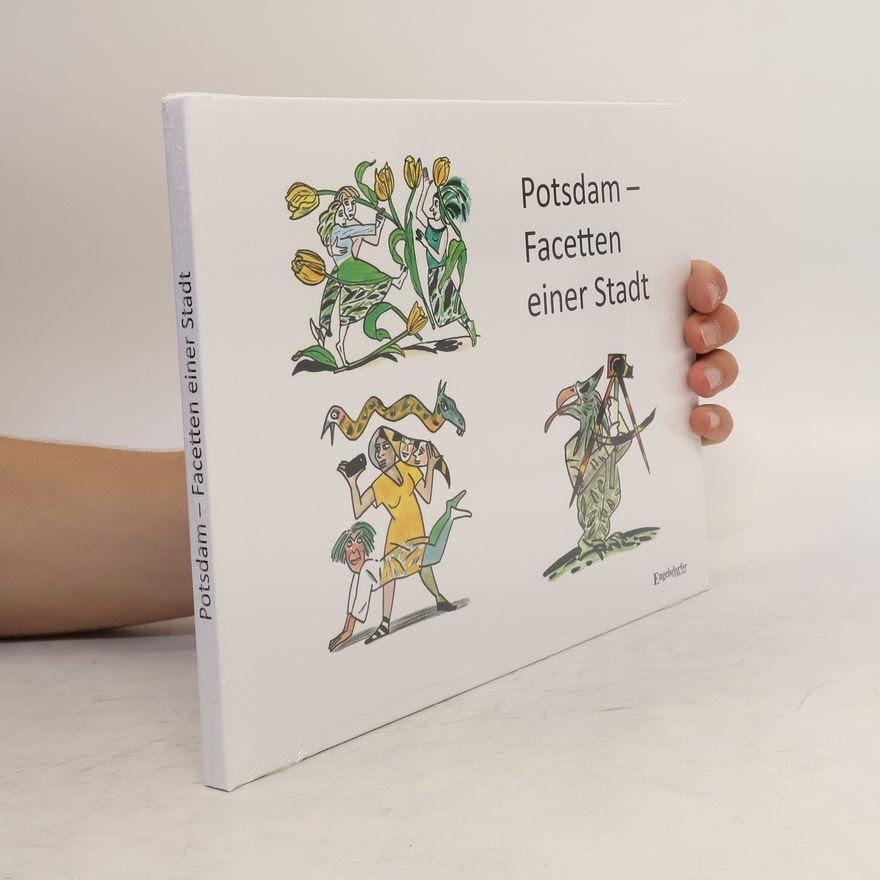 Lutz Tygör Potsdam - Facetten einer Stadt
