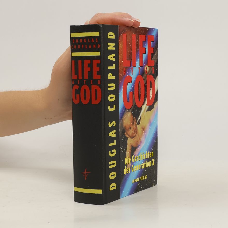 Douglas Coupland Life after God
