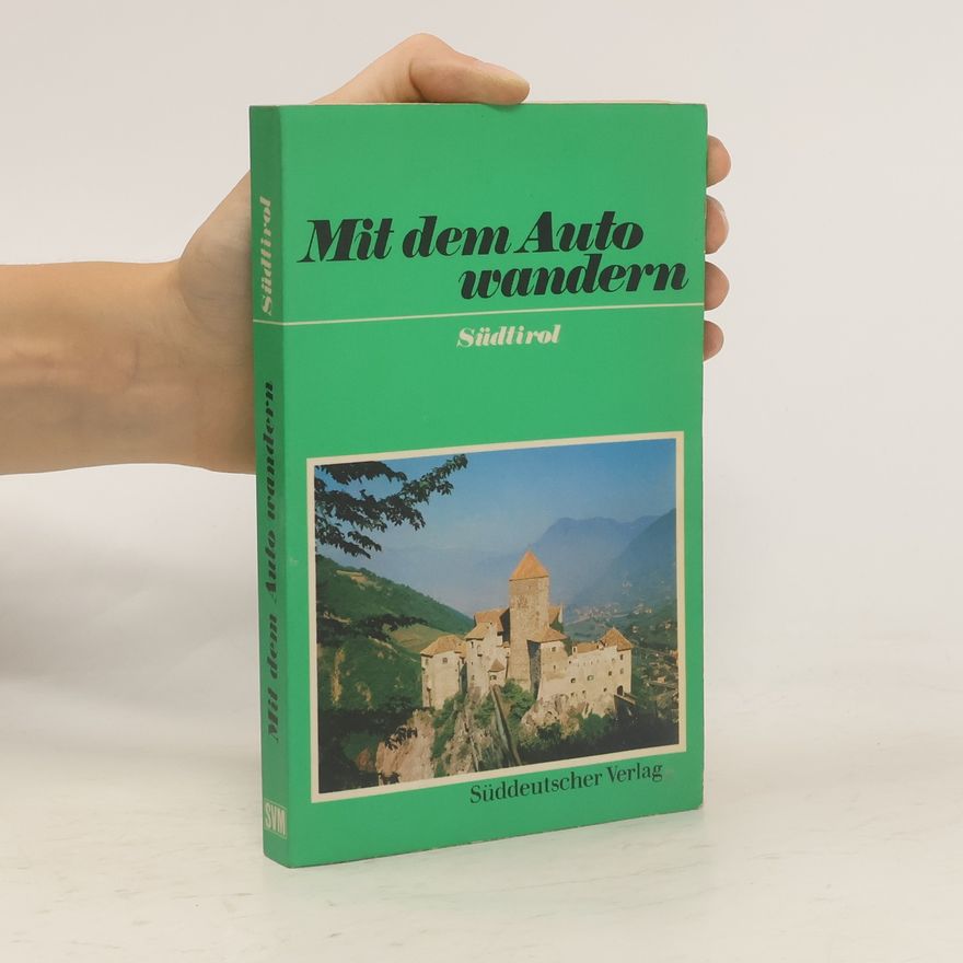 Various authors Mit dem Auto wandern. Südtirol