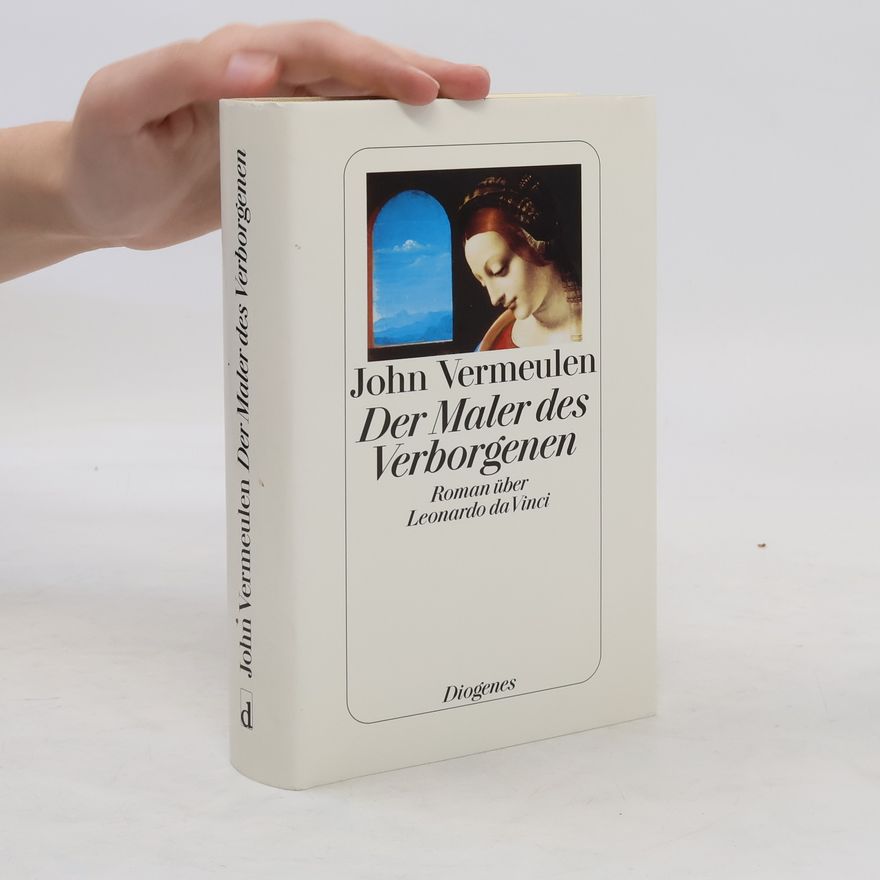 John Vermeulen Der Maler des Verborgenen