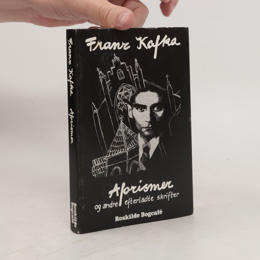 Franz Kafka Aforismer og andre efterladte skrifter