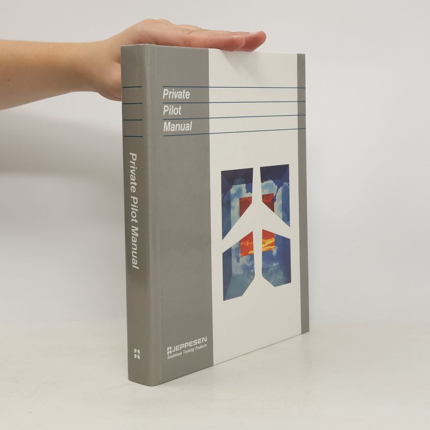 Jeppesen Sanderson Inc. Jeppesen Sanderson Training Products: Private Pilot Manual