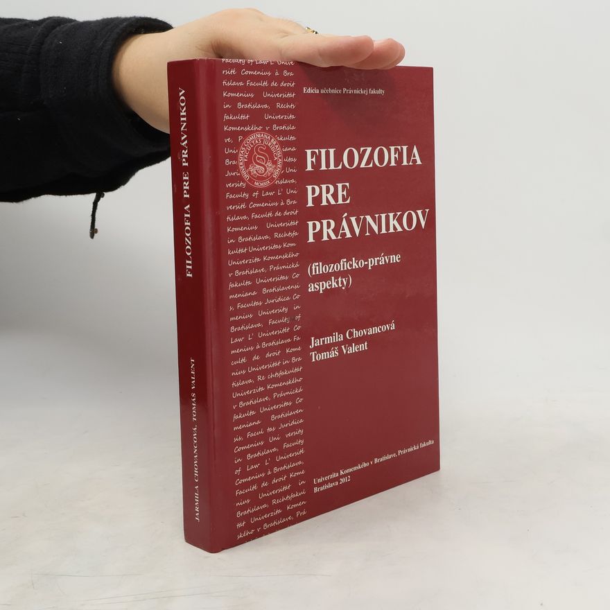 Tomáš Valent Filozofia pre právnikov (filozoficko-právne aspekty)