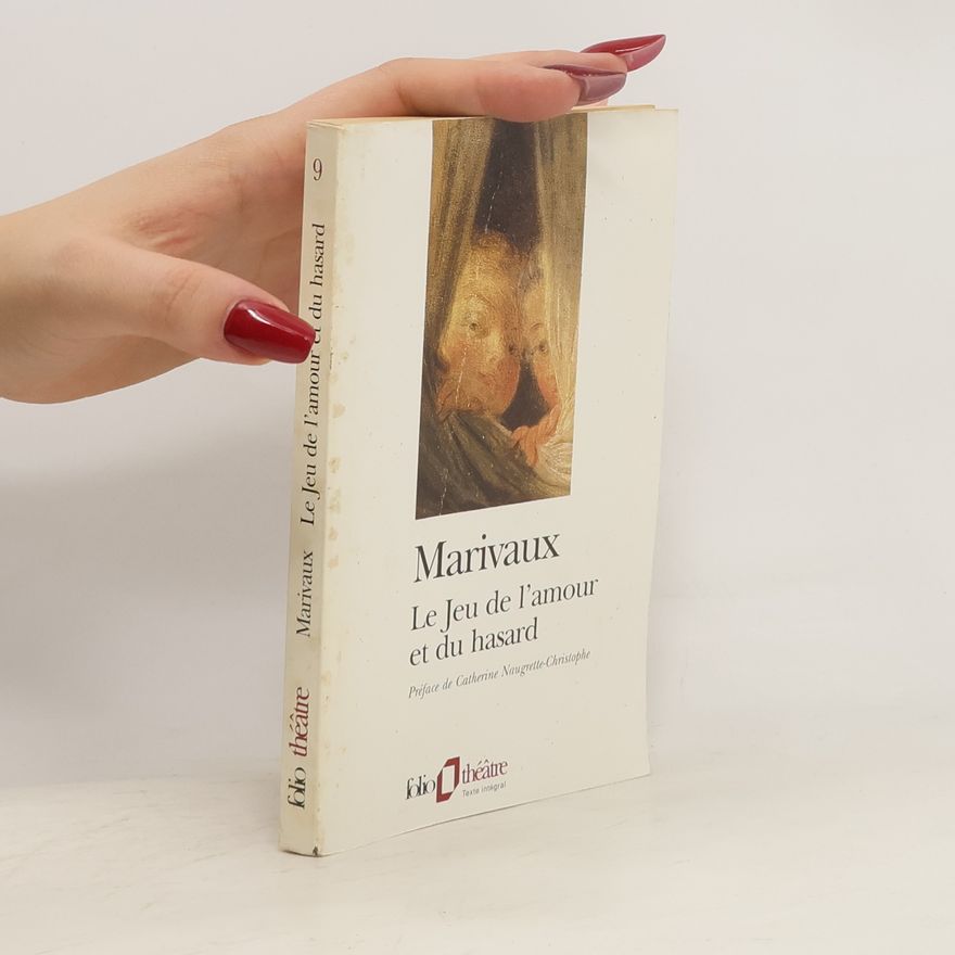 Pierre de Marivaux Le Jeu de l'amour et du hasard