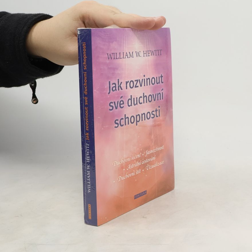 William W. Hewitt Jak rozvinout své duchovní schopnosti