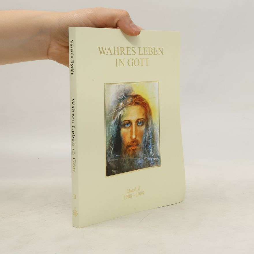 Vassula Ryden Wahres Leben in Gott II. 1986 - 1987
