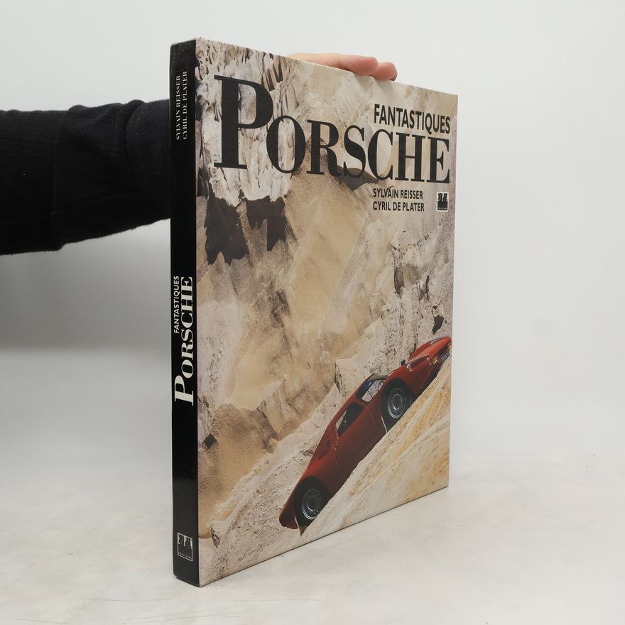 Cyril de Plater Fantastiques Porsche