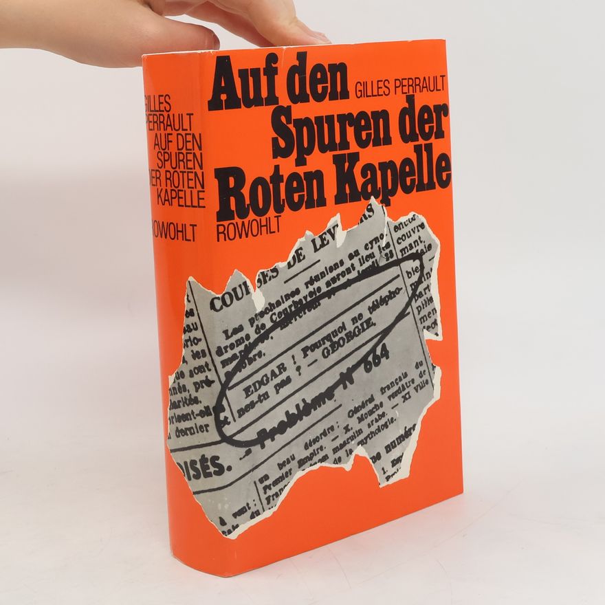 Gilles Perrault Auf den Spuren der Roten Kapelle