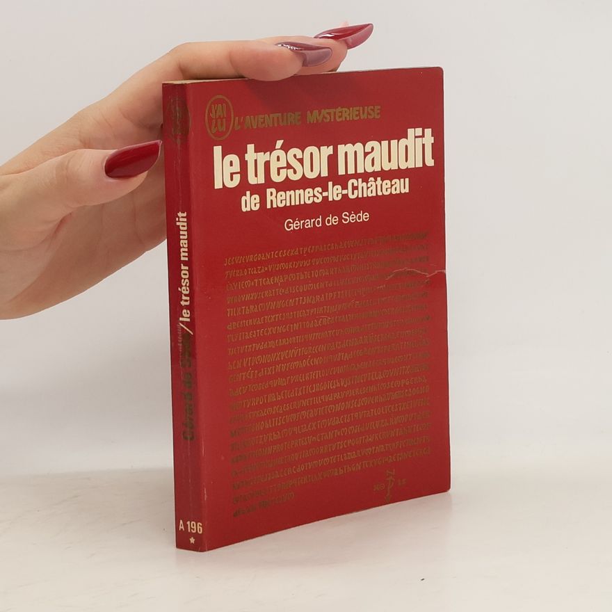 Gérard de Sède Le Trésor maudit de Rennes-le-Château