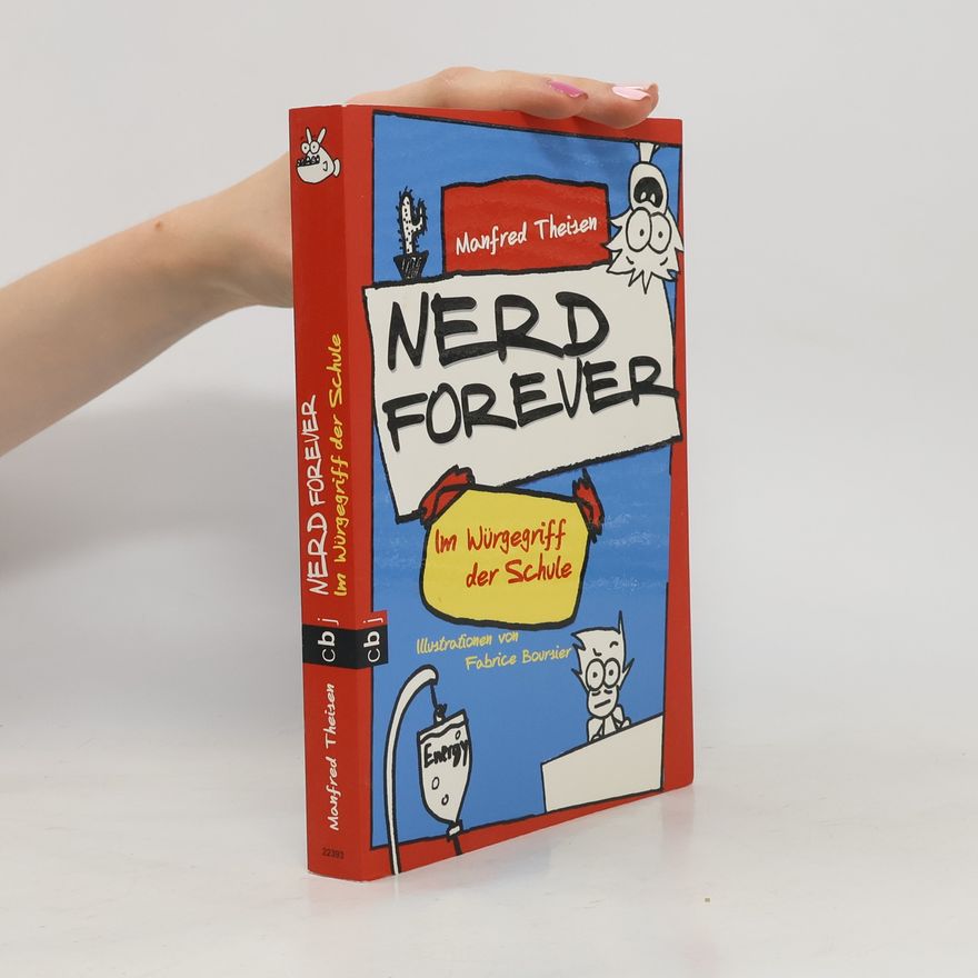 Manfred Theisen Nerd forever - Im Würgegriff der Schule