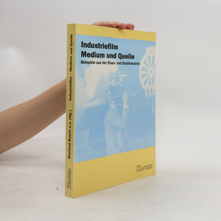 Manfred Rasch Industriefilm - Medium und Quelle
