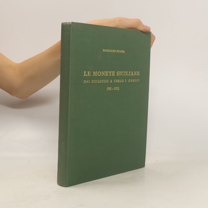 Rodolfo Spahr Le monete siciliane dai Bizantini a Carlo I d'Angiò (582-1282)