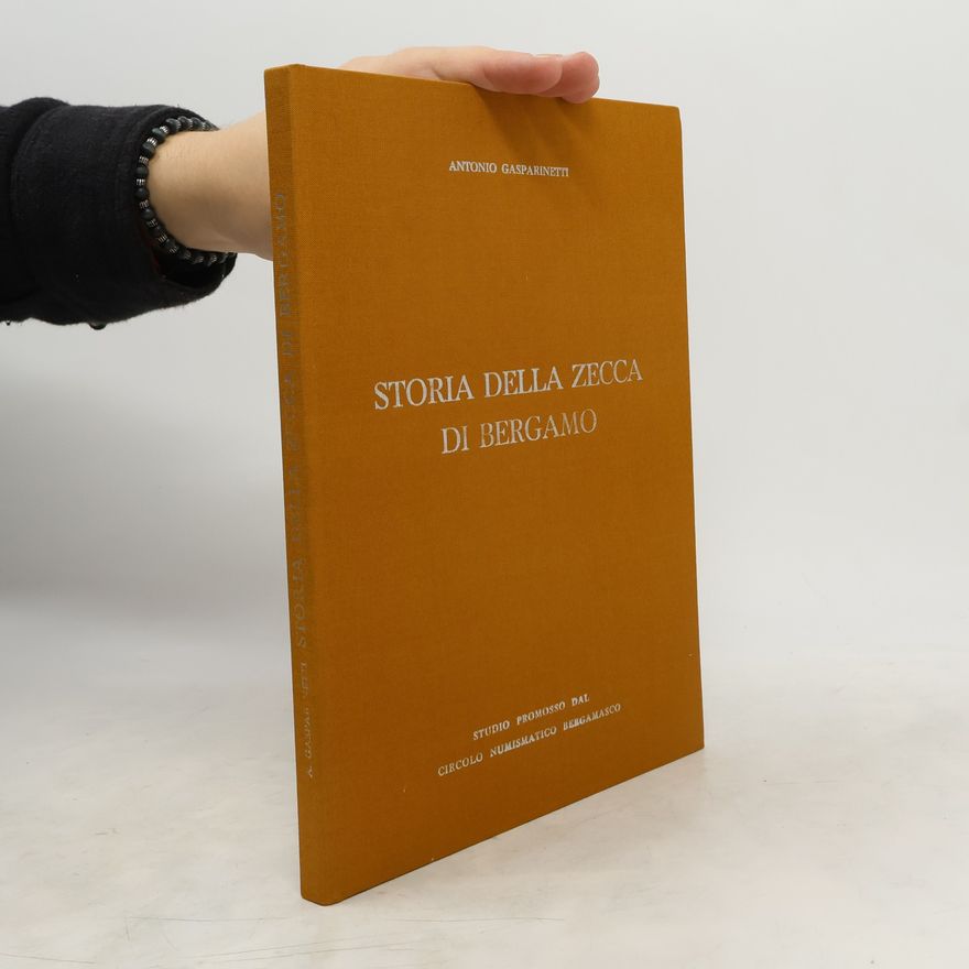 Antonio Gasparinetti Storia della zecca di Bergamo