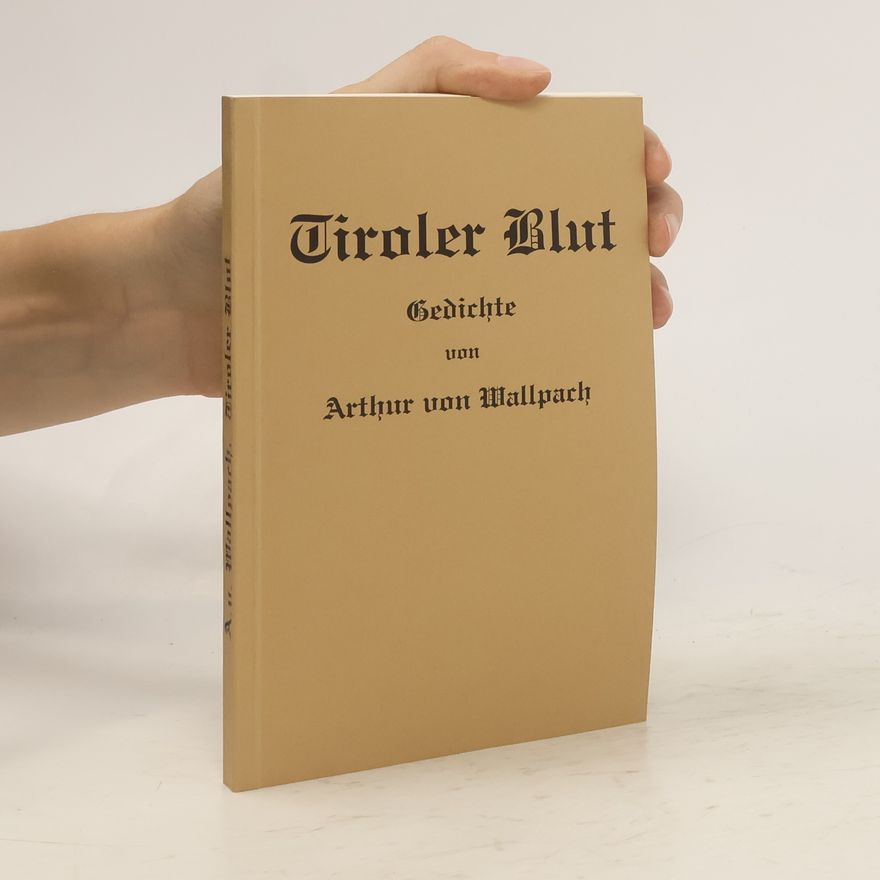 Arthur von. Wallpach Tiroler Blut