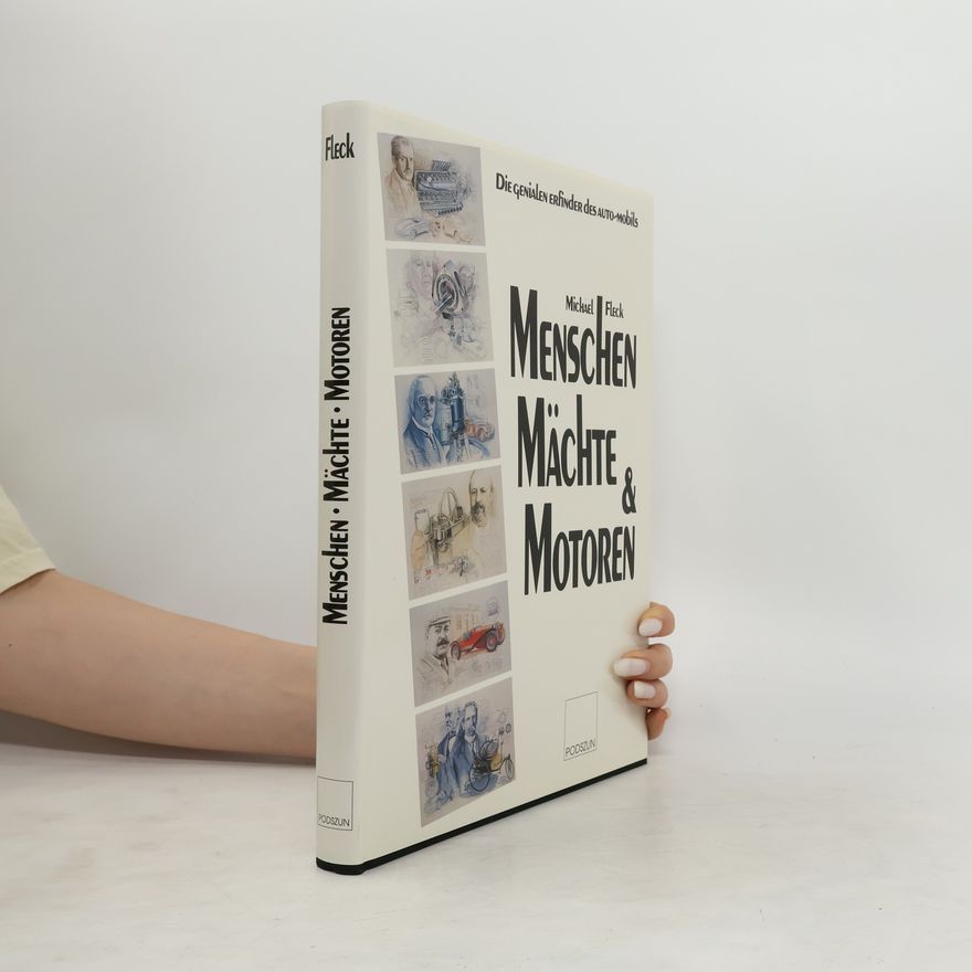 Michael Fleck Menschen, Mächte & Motoren