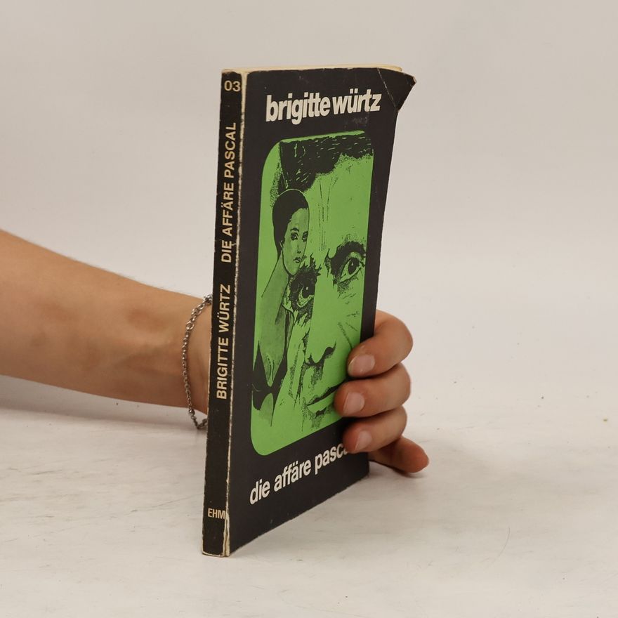 Brigitte Würtz Die Affäre Pascal