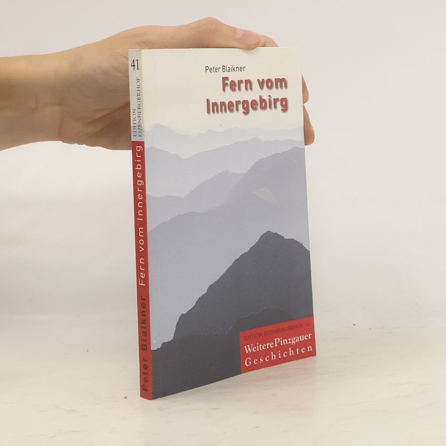Peter Blaikner Fern vom Innergebirg