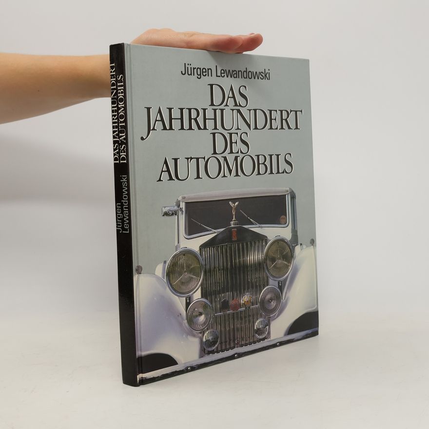 Jürgen Lewandowski Das Jahrhundert des Automobils