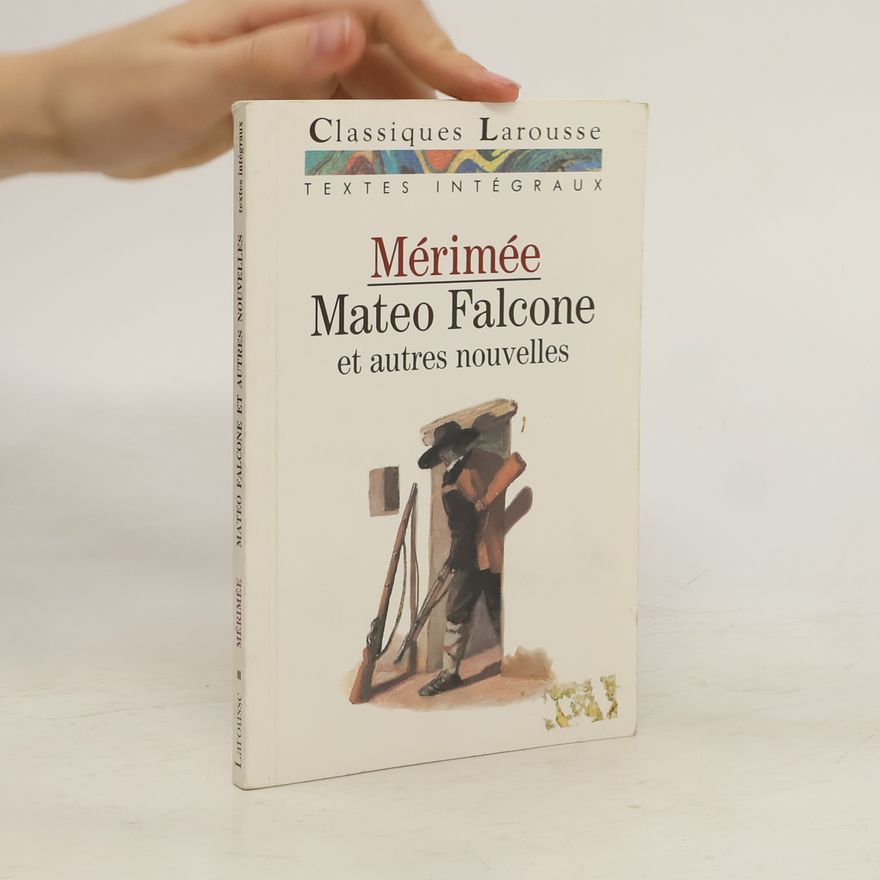 Prosper Mérimée Mateo Falcone et autres nouvelles