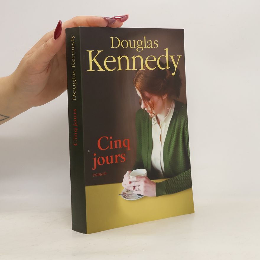 Douglas Kennedy Cinq jours
