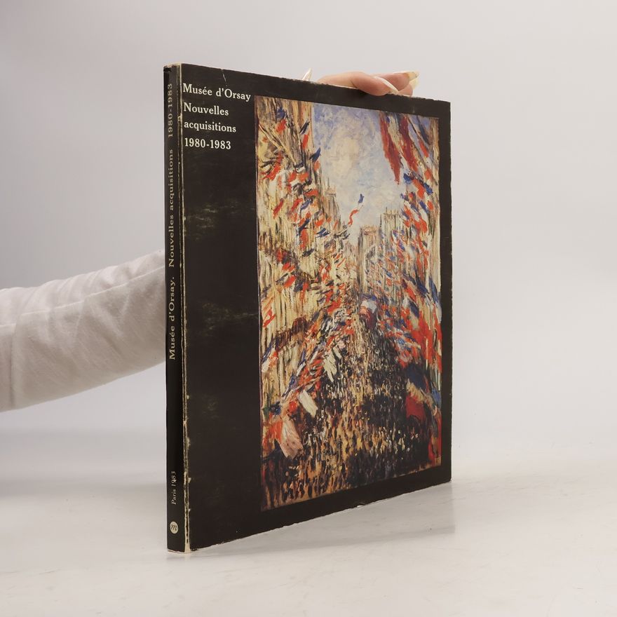 Geneviève Lecambre Catalogue sommaire illustré des nouvelles acquisitions du Musée d'Orsay, 1980-1983