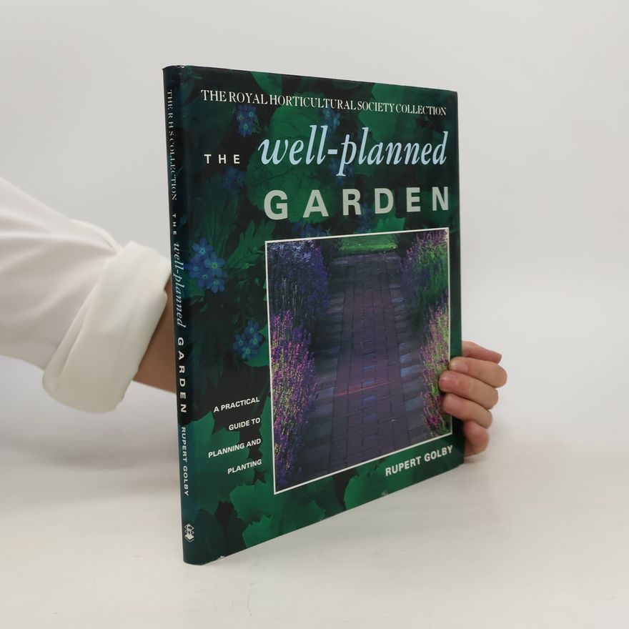 Rupert Golby The Royal Horticultural Society Collection: The Well-Planned Garden