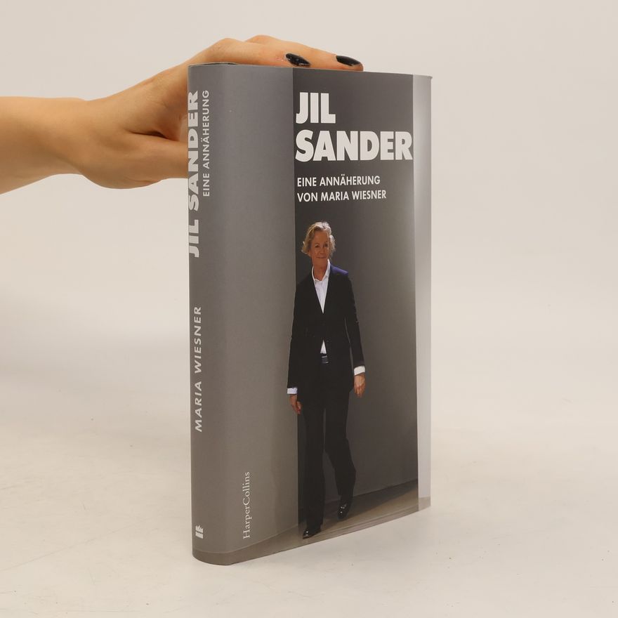 Maria Wiesner Jil Sander – Eine Annäherung