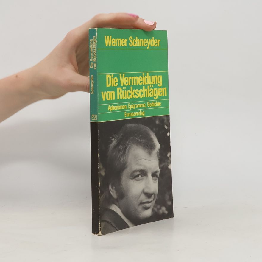 Werner Schneyder Die Vermeidung von Rückschlägen