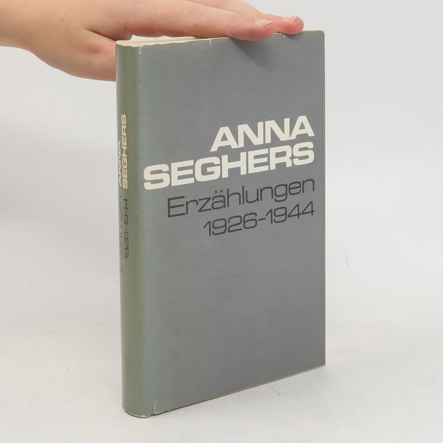 Anna Seghers Erzählungen 1926-1944