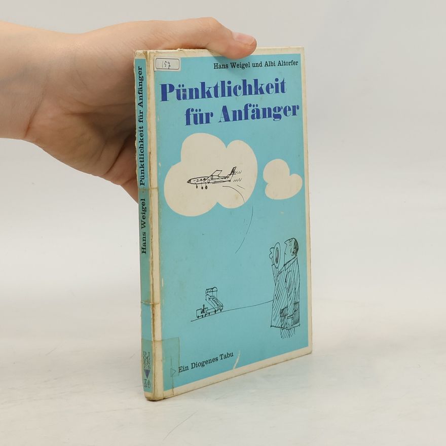 Hans Weigel Pünktlichkeit für Anfänger
