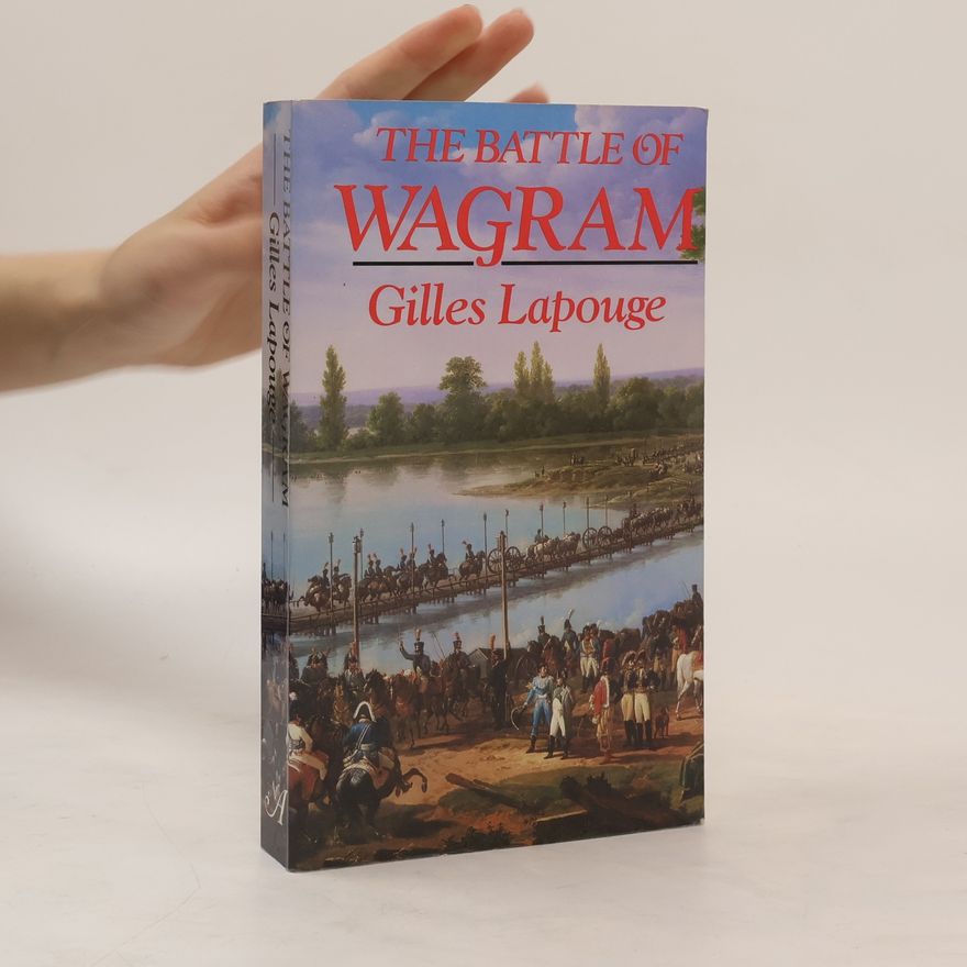 Gilles Lapouge The Battle of Wagram