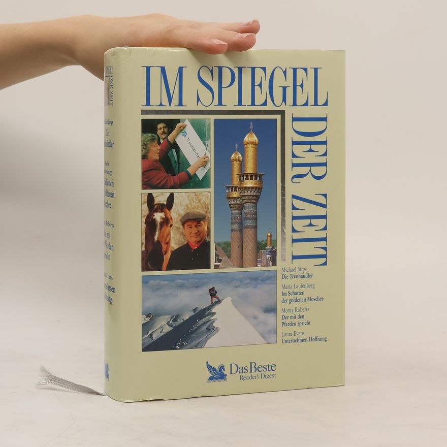 Michael Jürgs Im Spiegel der Zeit. Die Treuhändler. Im Schatten der goldenen Moschee. Der mit den Pferden spricht. Unternehmen Hoffnung.