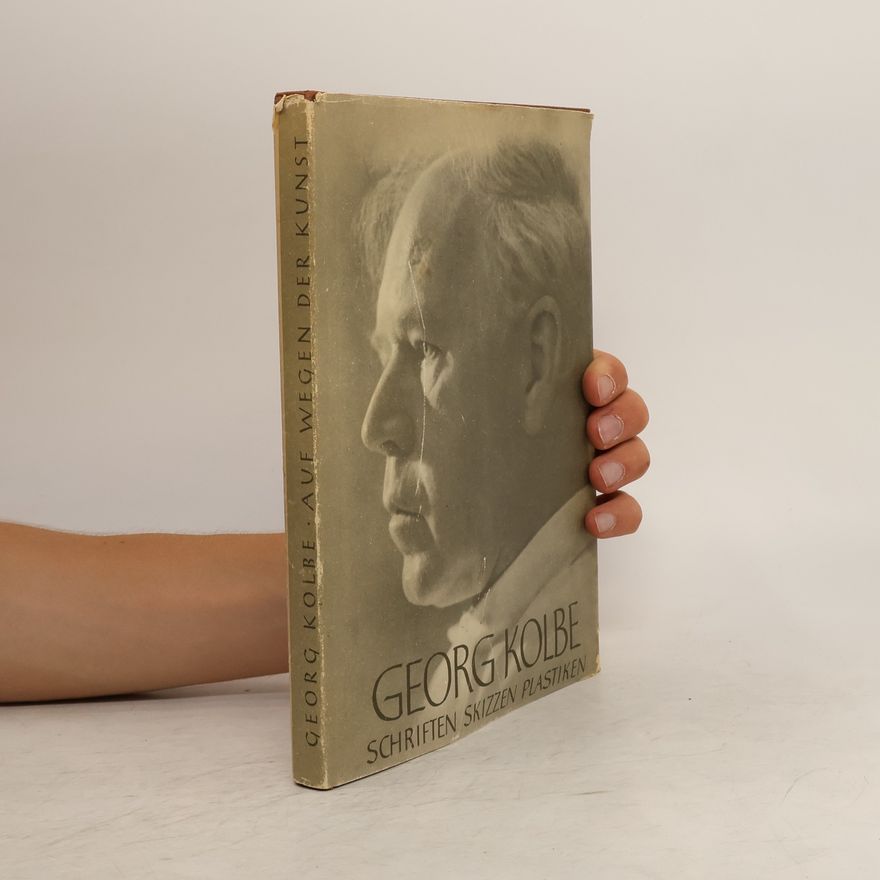 Georg Kolbe Auf Wegen der Kunst