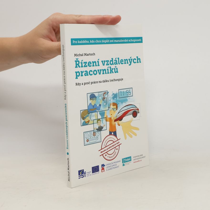 Michal Martoch Řízení vzdálených pracovníků : kdy a proč práce na dálku (ne)funguje