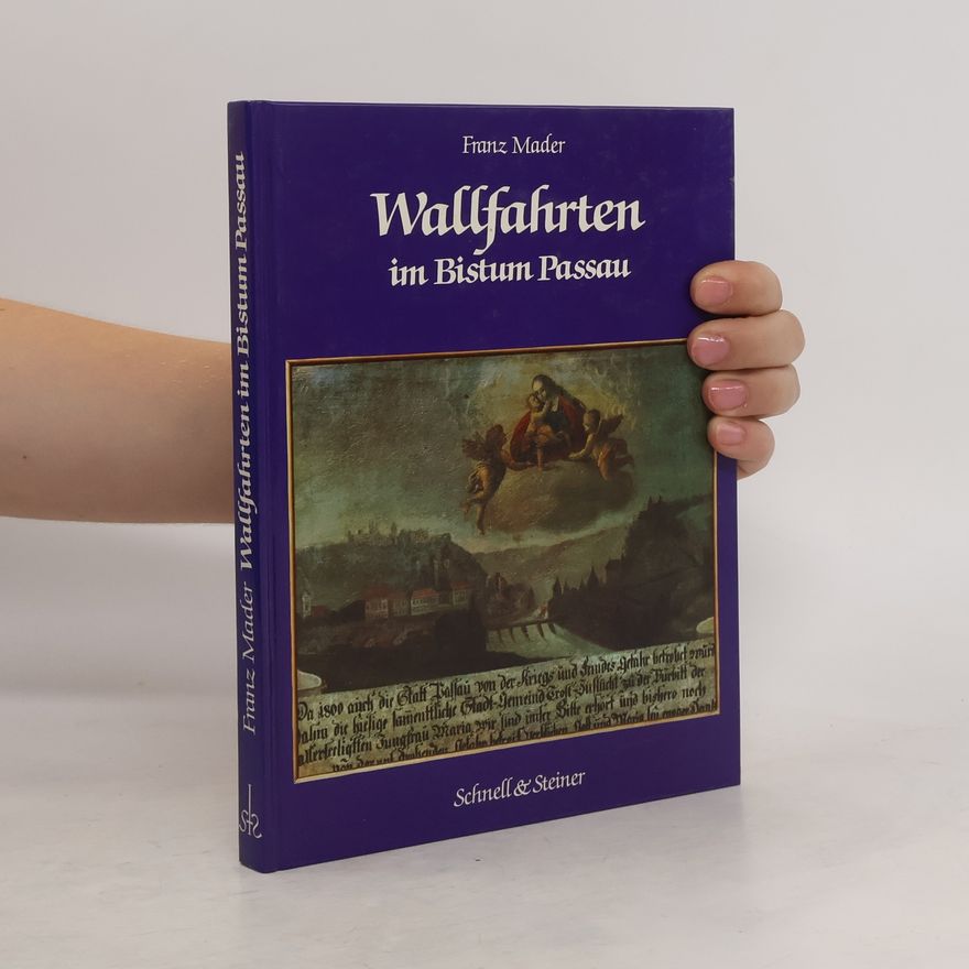 Franz Mader Wallfahrten im Bistum Passau