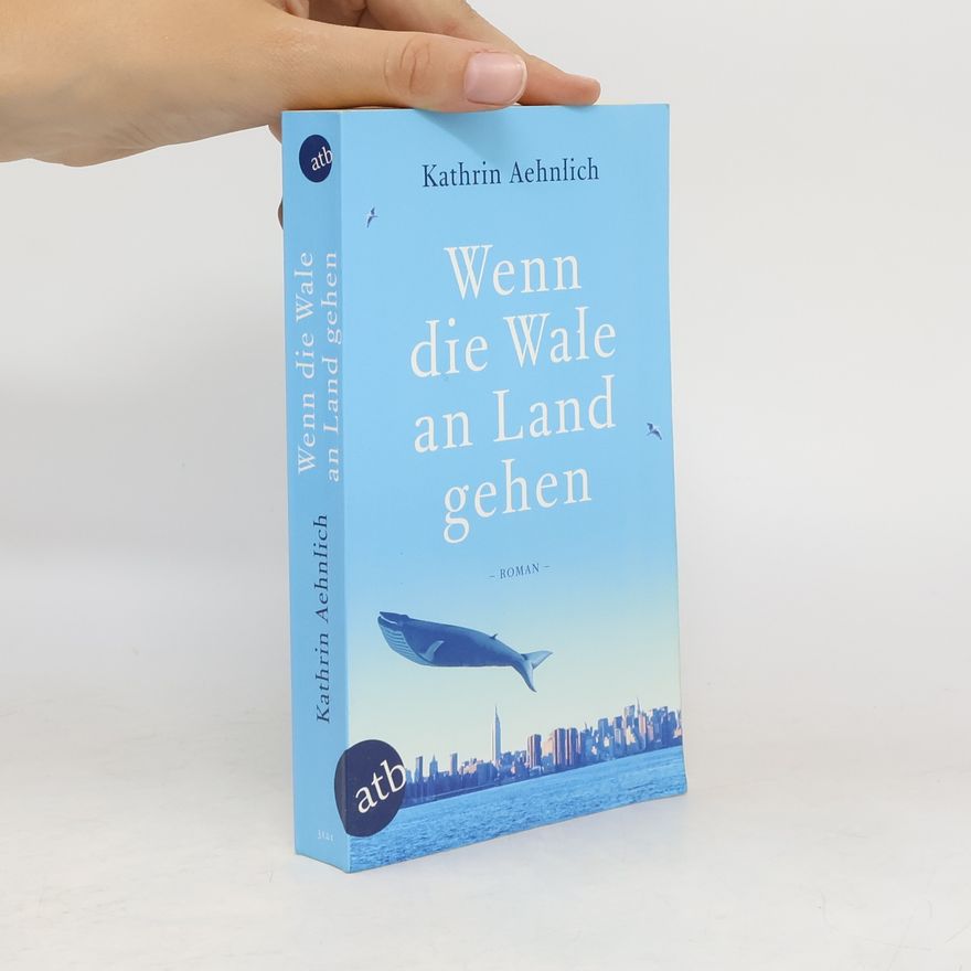 Kathrin Aehnlich Wenn die Wale an Land gehen