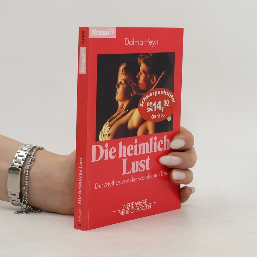 Dalma Heyn Die heimliche Lust