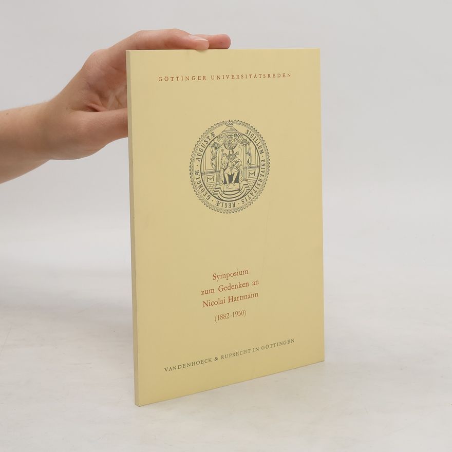 Günther Patzig Symposium zum Gedenken an Nicolai Hartmann (1882 - 1950), Direktor des Philosophischen Seminars der Universität Göttingen 1946 - 1950