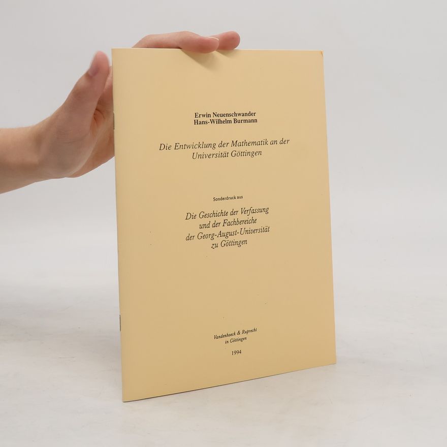 Kolektiv autorů Die Entwicklung der Mathematik an der Universität Göttingen