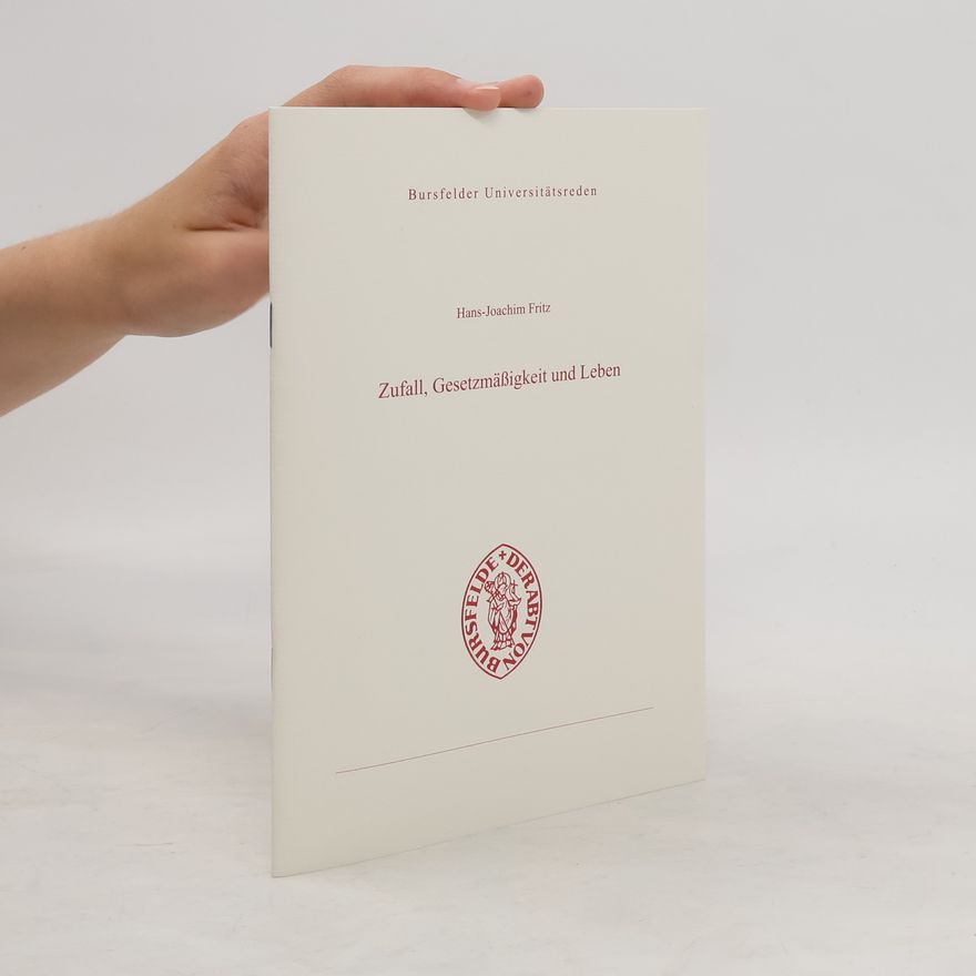 Hans-Joachim Fritz Zufall, Gesetzmäßigkeit und Leben