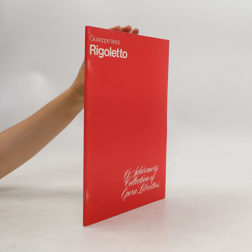 Giuseppe Verdi G. Schirmer's Collection of Opera Librettos: Rigoletto